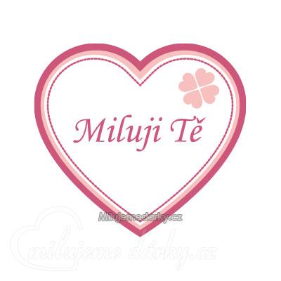 srdíčková visačka na dárek - Miluji Tě
